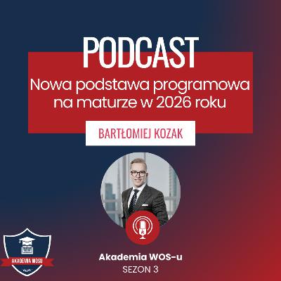71. Zmiany na maturze z WOS-u 2026! Wszystkie zmiany, nowa punktacja i jak się przygotować!