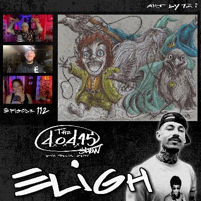 Eligh Returns: From Living Legend to Nature Bro, Still Blazing Trails - Episode 112