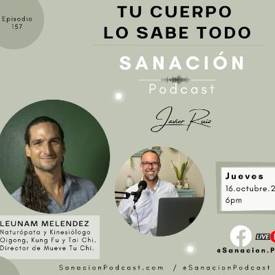 157- Tu Cuerpo lo sabe todo - entrevista con Leuman Melendez
