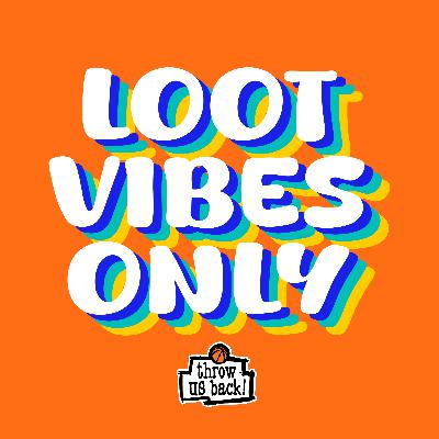 Loot Vibes Only S01E08 - Bazska