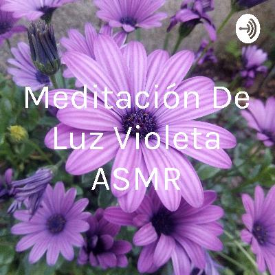 Meditación de luz violeta ASMR