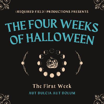 The First Week of Halloween: Trick or Treat