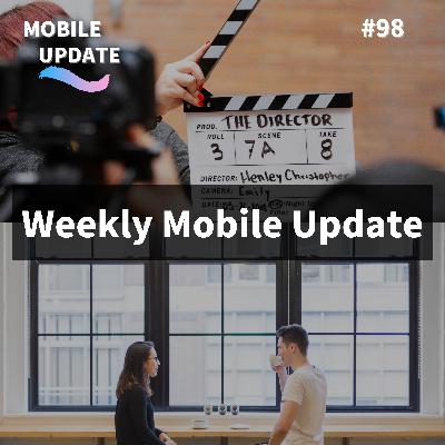 #98 Weekly Mobile Update〜FacebookもReelsリリース 一方のTikTokは…・欧州 マッチングアプリが1分あたり1600ドル売上 など3選〜