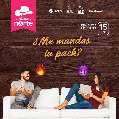 EP10 ¿Me mandas tu pack? 😈🍑🍆