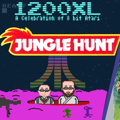 Jungle Hunt Retrospective - 1200XL: An Atari 8 Bit Podcast 18