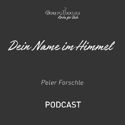 Dein Name im Himmel - Peter Forschle Dein Name im Himmel - Peter Forschle
