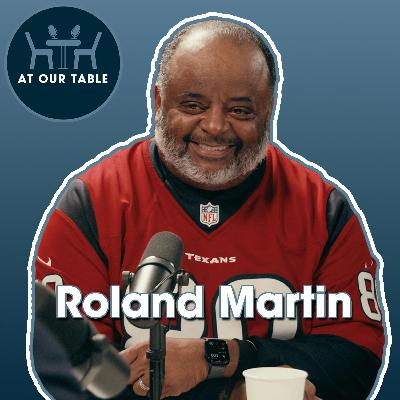 Roland Martin on Black-Owned Media & the Economics of Power