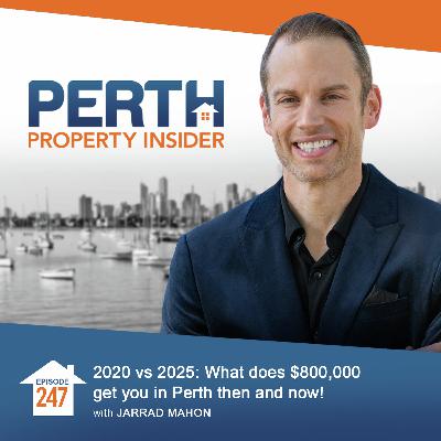 2020 vs 2025: What does $800,000 get you in Perth then and now!