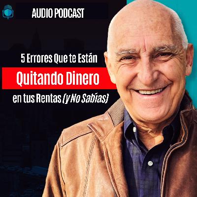 5 Errores Que te Están Quitando Dinero en tus Rentas (y No Sabías)