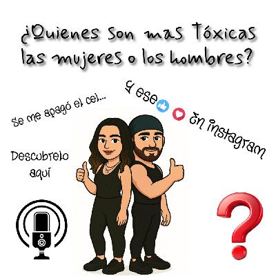 Quienes son mas toxicos los hombres o las mujeres?