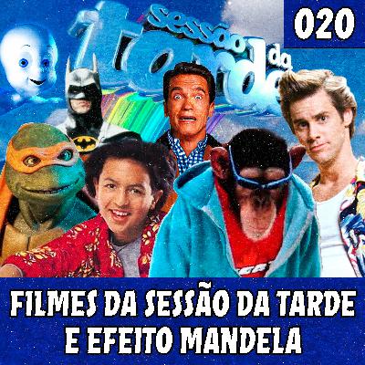 020 - Filmes da Sessão da Tarde e Efeito Mandela 020 - Filmes da Sessão da Tarde e Efeito Mandela