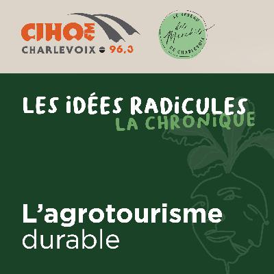 L’agrotourisme durable - CIHO 96,3 X Réseau des Marchés de Charlevoix