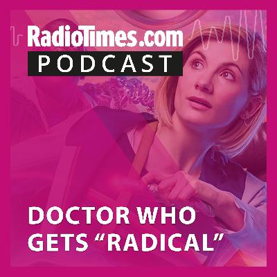 Doctor Who gets radical