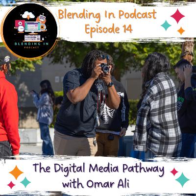 E14 - The Digital Media Pathway with Omar Ali