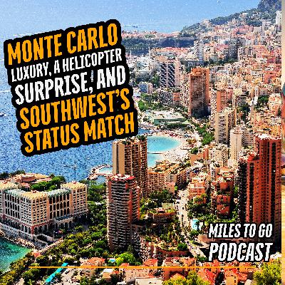 Monte Carlo Luxury, a Helicopter Surprise, and Southwest's Status Match