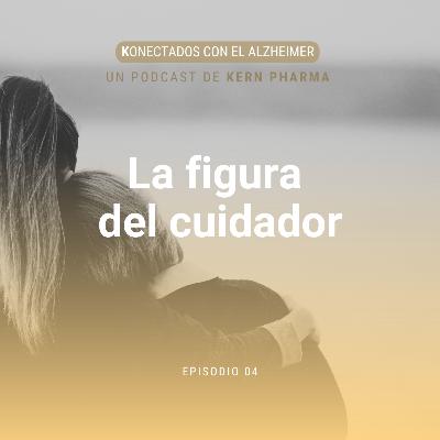 La figura del cuidador