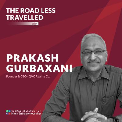 Prakash Gurbaxani (Founder & CEO, QVC Realty Co.) on his entrepreneurial journey in India from the late 1990s