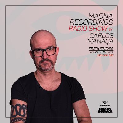 Magna Recordings Radio Show 395 | Frequencies (Caminha) Portugal