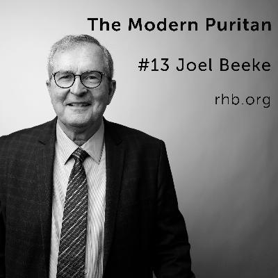 #13 Joel Beeke: Editing John Owen's "Apostasy" for Crossway