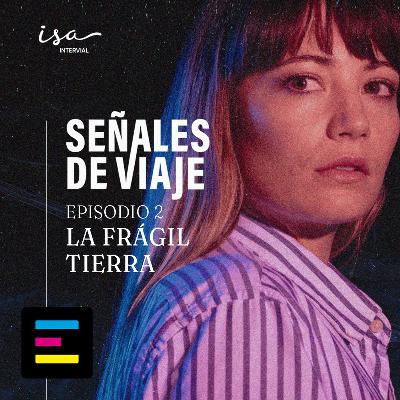 Capítulo 2: La Frágil Tierra