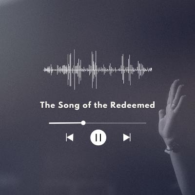 The Song of the Redeemed - How We Sing - Gareth Naude The Song of the Redeemed - How We Sing - Gareth Naude