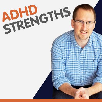 Smart ADHD: Understanding Your Strengths Smart ADHD: Understanding Your Strengths