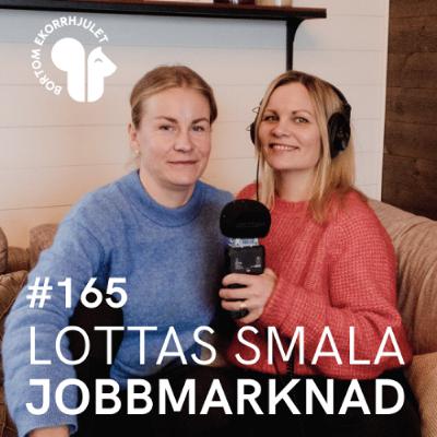 165. Lottas smala jobbmarknad