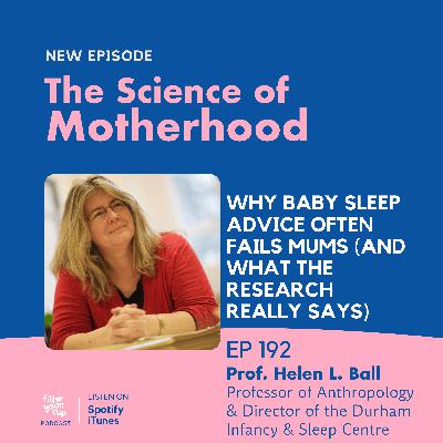Ep 192. Why Baby Sleep Advice Often Fails Mums (and What the Research Really Says)