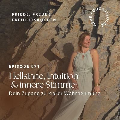 #071 Hellsinne, Intuition & innere Stimme: Dein Zugang zu klarer Wahrnehmung
