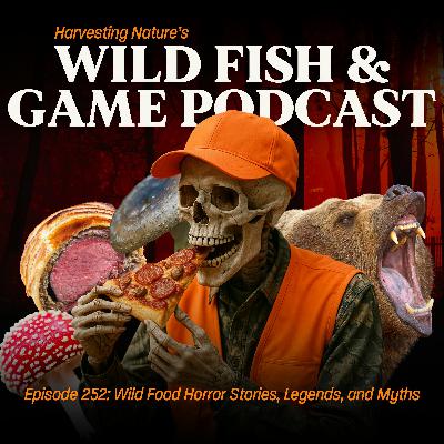 Episode 252: Wild Food Horror Stories, Legends, and Myths