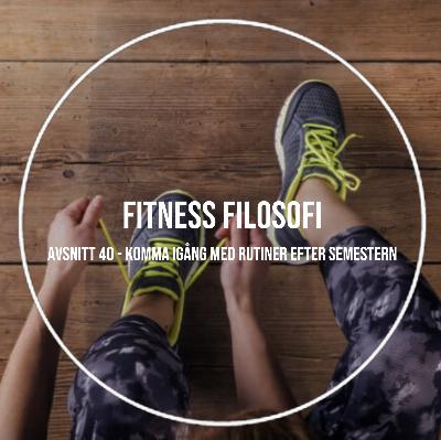 40 - Komma igång med rutiner efter semestern