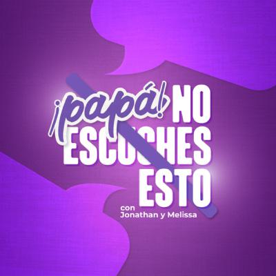 Aprendí esto de mis relaciones pasadas... | Papá No Escuches Esto Episodio 7: Relaciones