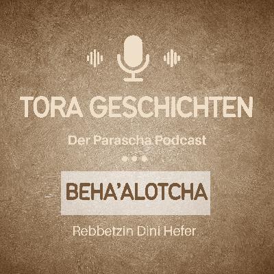Wochenabschnitt Beha’alotcha