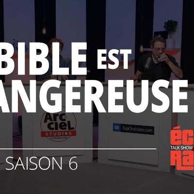 La Bible est dangereuse