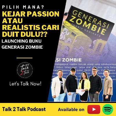 #Talk286 Kejar Passion atau Realistis? w/ Pak Win, Henry Manampiring, Sigit Djokosoetono & Angela Avalon