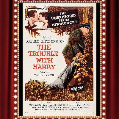 The Trouble with Harry (1955) - Drive-In Double Feature Episode 439