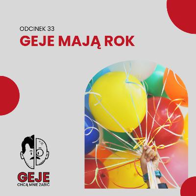 odc. 33 - Geje mają rok