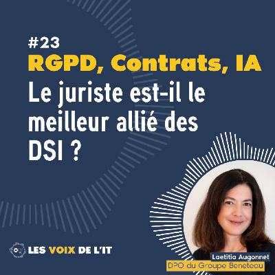 #23 - Laetitia Augonnet et Groupe Beneteau - RGPD, contrats, IA : le juriste est-il le meilleur allié des DSI