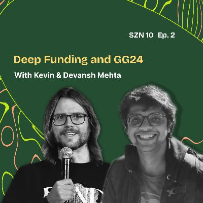 Season 10. Episode 2: Deep Funding: The Future of AI-Powered Public Goods Allocation with Devansh Mehta