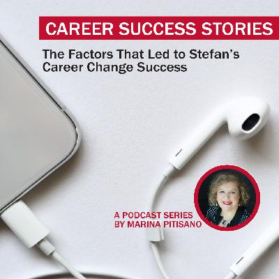 The factors that led to Stefan’s Career Change Success The factors that led to Stefan’s Career Change Success