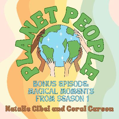 12. Magical Moments from Season 1 w/ Natalie Cibel and Coral Carson