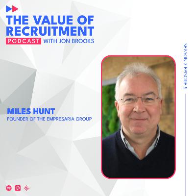 A global view of the value of recruitment - with Miles Hunt A global view of the value of recruitment - with Miles Hunt