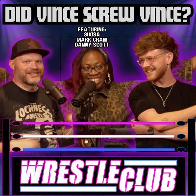 EPISODE 45 - DID VINCE SCREW VINCE? EPISODE 45 - DID VINCE SCREW VINCE?
