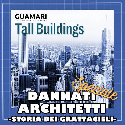 Storia dei grattacieli - Speciale Tall Buildings