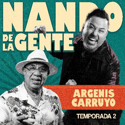 EP 35 | ARGENIS CARRUYO