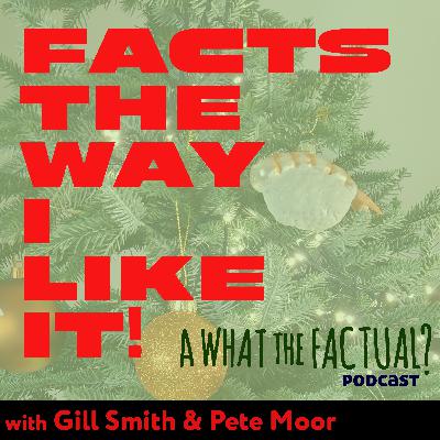 54 - Facts The Way I Like Christmas (A WTF? Flashback!)