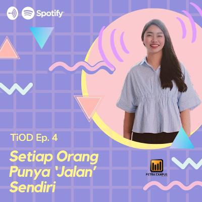 TiOD Ep. 4 : Setiap Orang Punya 'Jalan' Sendiri