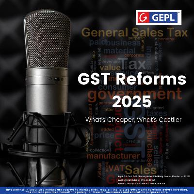 GST Reforms 2025 – Simple Breakdown by GEPL Capital