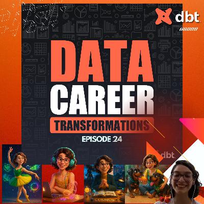 24: From Ballet Mech Engineer, to HR Tech Data Engineer: Larissa Mendes