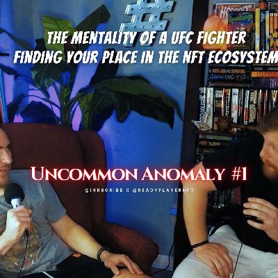 1: The Mentality of a UFC Fighter, Finding Your Place In The NFT Ecosystem